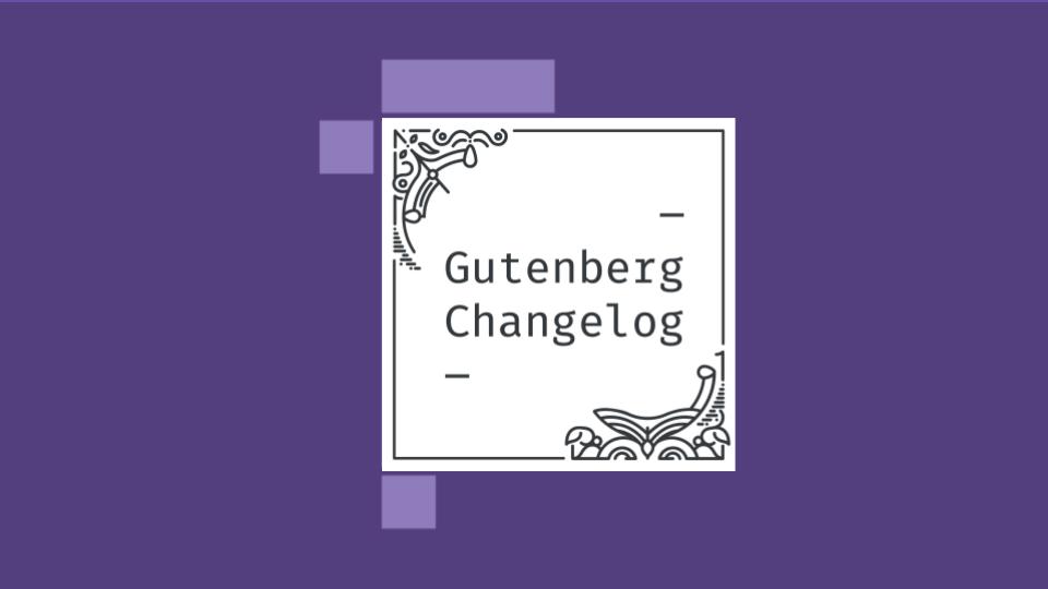 Gutenberg Changelog Episode 29 Query Block Cover