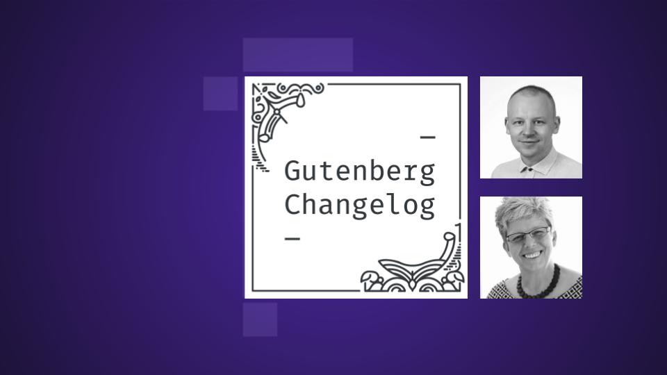 Gutenberg Changelog 71 Cover with Birgit Pauli-Haack and Grzegorz Ziolkowski