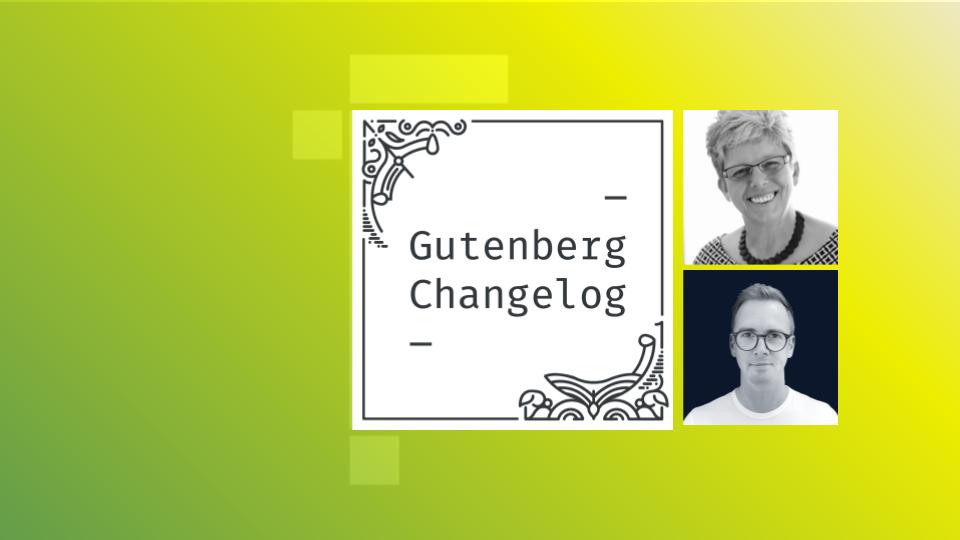 Gutenberg Changelog episide 79 Cover with Birgit Pauli-Haack and Nick Diego