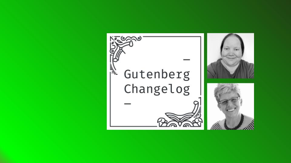 Gutenberg Changelog 104 with Carolina Nymark and Birgit Pauli-Haack