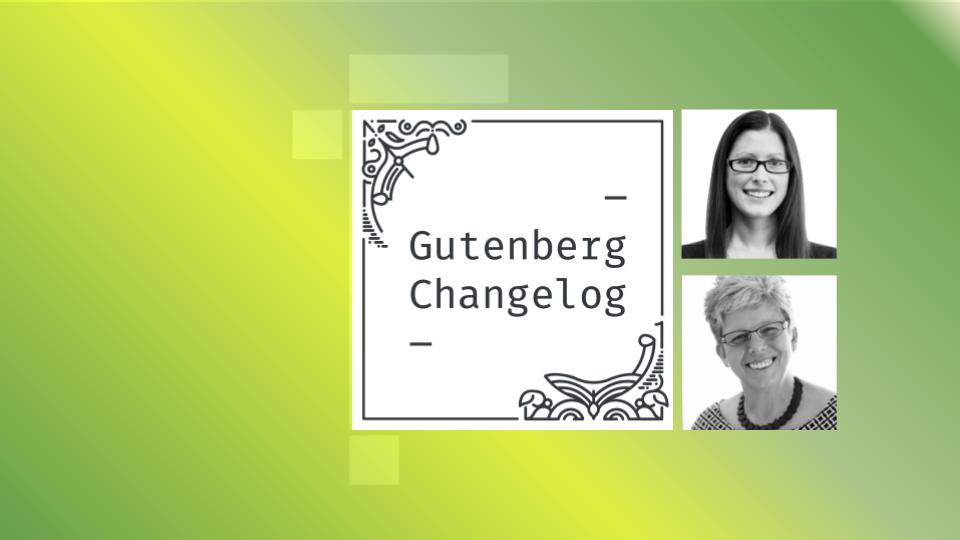 Gutenberg Changelog 122 with Beth Soderberg and Birgit Pauli-Haack