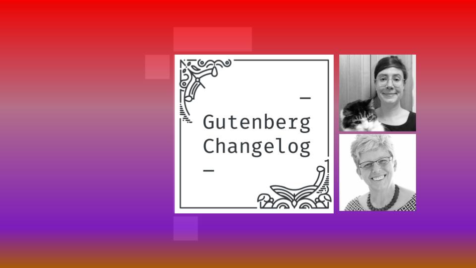 Gutenberg Changelog 123 w/ Isabel Brison and Birgit Pauli-Haack
