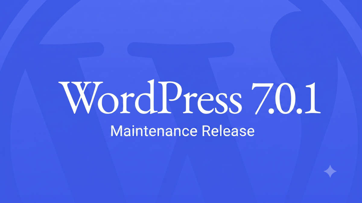 WordPress 7.0.1 Fixes Registration Spam, wp_kses() CSS Corruption, and 7.0 Admin Design Glitches